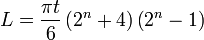 L=frac{pi t}{6}left(2^{n}+4right)left(2^{n}-1right)