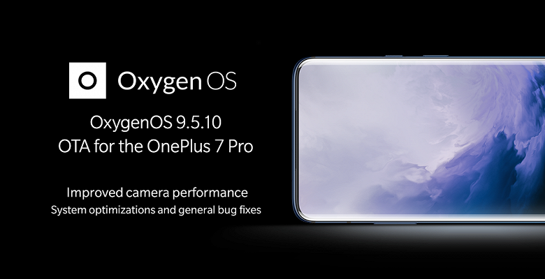 Новые версии OxygenOS улучшили камеру OnePlus 7 и исправили ошибки на OnePlus 7 Pro