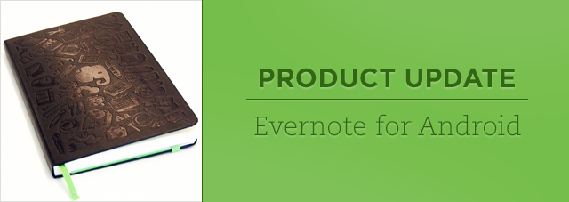 Evernote 5 для Android: новые режимы съемки, поддержка блокнотов Smart Notebook от Moleskine, ярлыки и поиск в документах